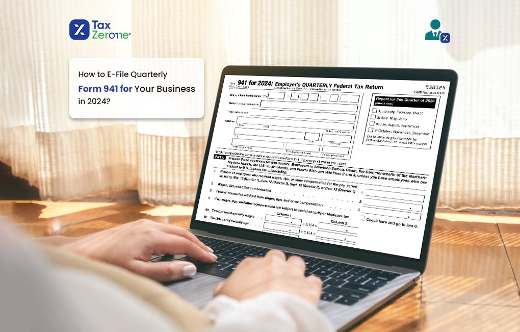 How to E-File Quarterly Form 941 for Your Business in 2024?