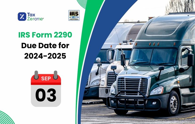 IRS Form 2290 Due Date for 2024-2025