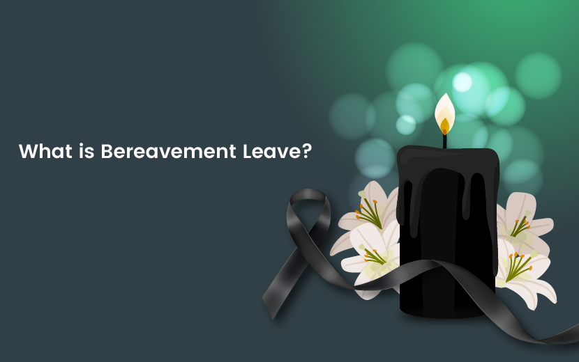 What is Bereavement Leave?