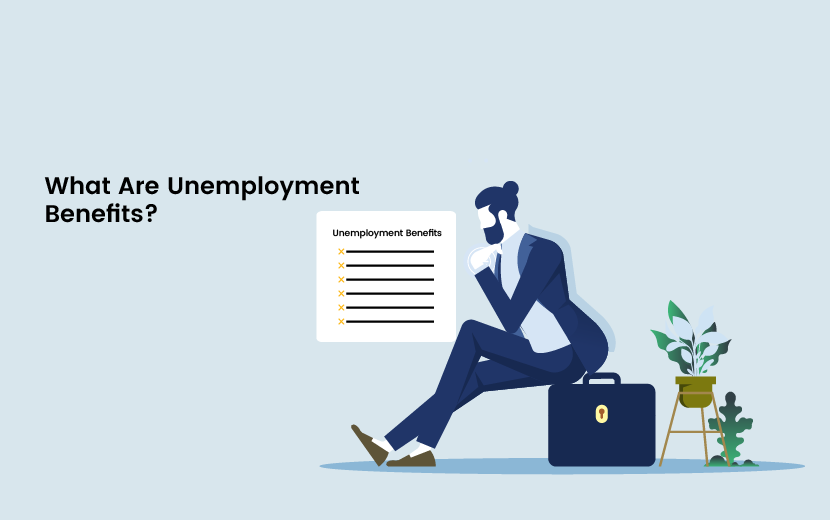 What Are Unemployment Benefits?